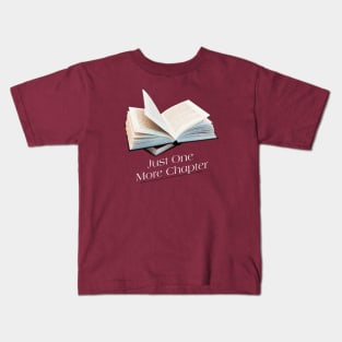 Just one more chapter Kids T-Shirt